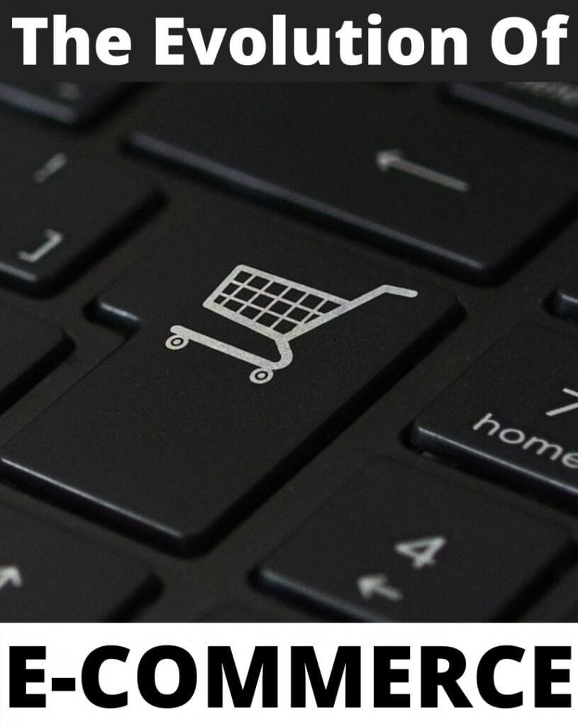 The Evolution Of Ecommerce