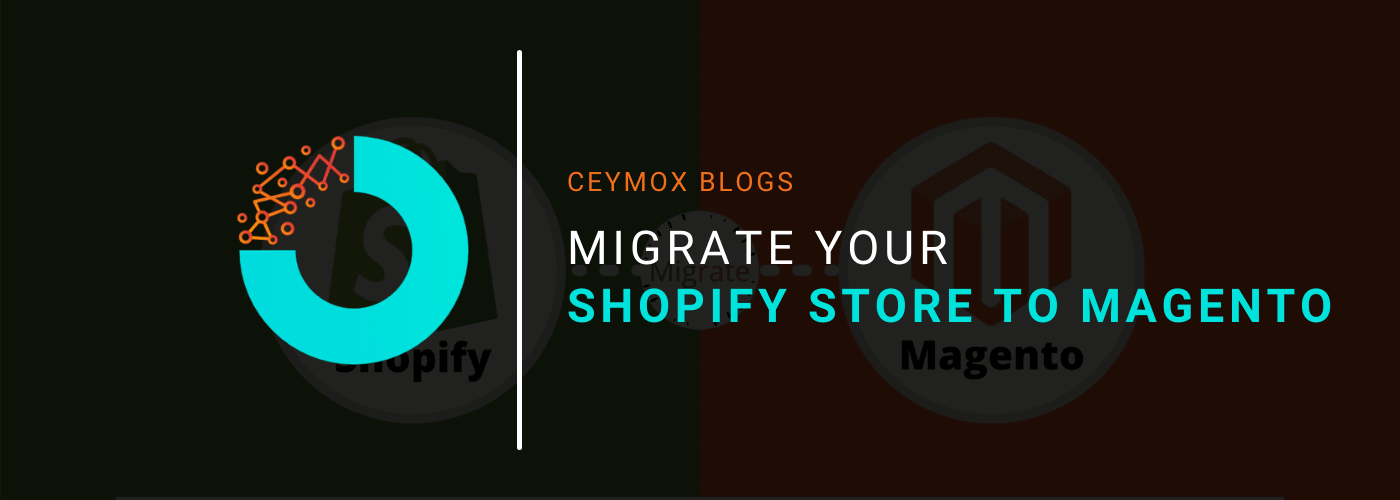 migrate shopify to magento