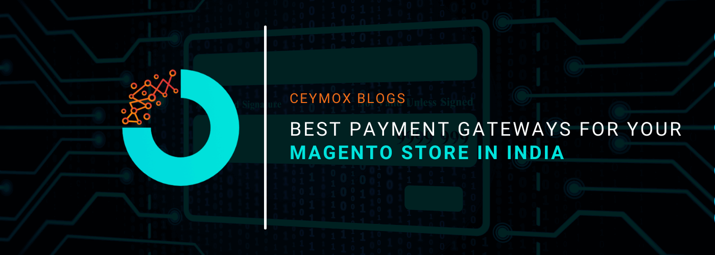 Best Payment Gateways For Your Magento Store in India