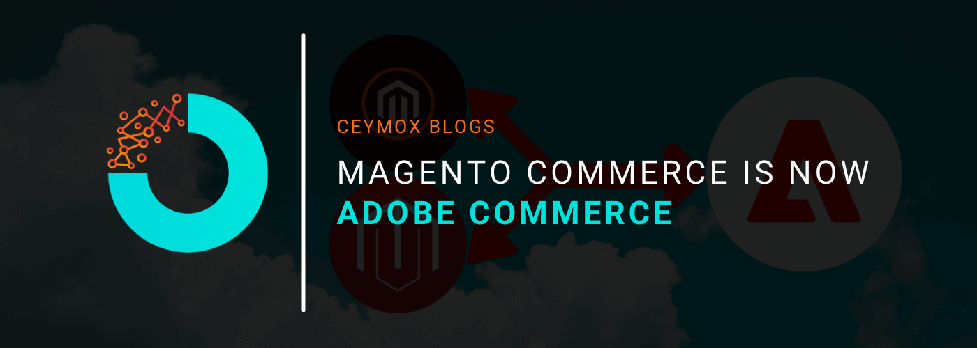 Magento Commerce is now Adobe Commerce