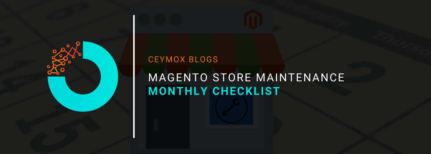Magento Store Maintenance Monthly Checklist