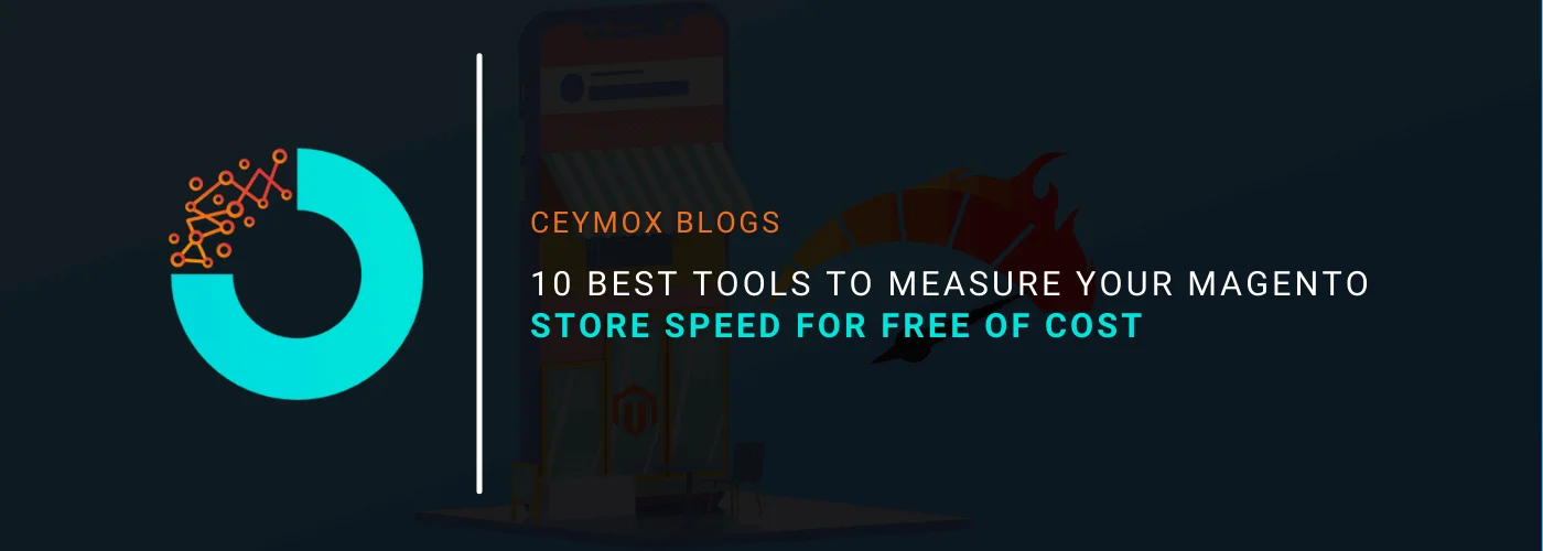 10 Best Tools To Measure Your Magento Store Speed For Free Of Cost