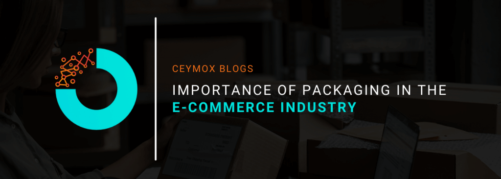 Importance of Packaging in the E-commerce Industry