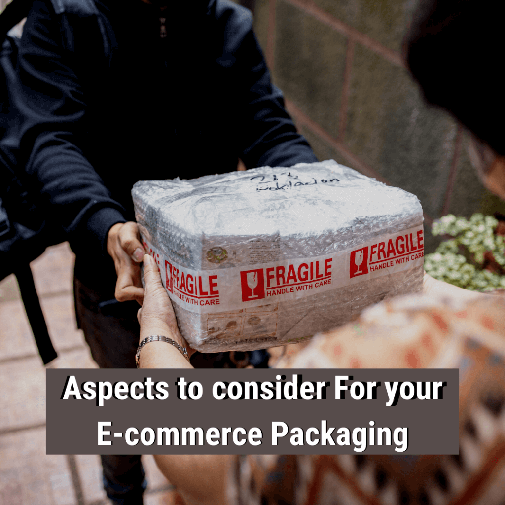 Aspects to consider For your E-commerce Packaging