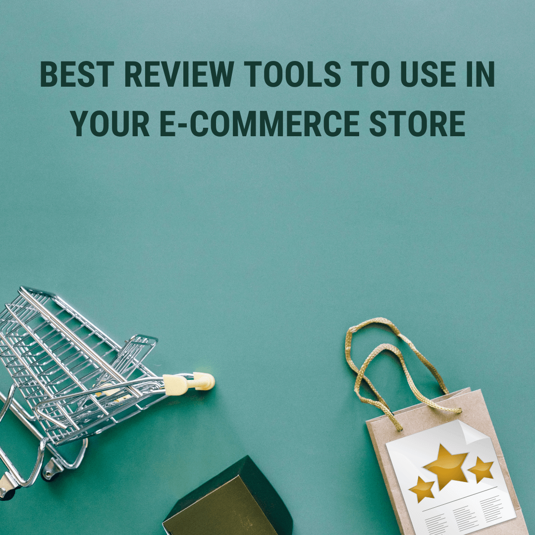 Best Review Tools to Use in your E-commerce Store