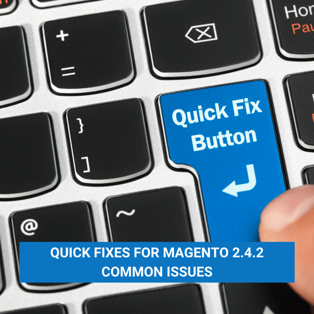 Quick Fixes For Magento 2 Common Issues