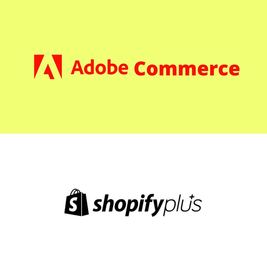 Adobe Commerce or Shopify Plus: Which is the right platform for your D2C E-commerce store?