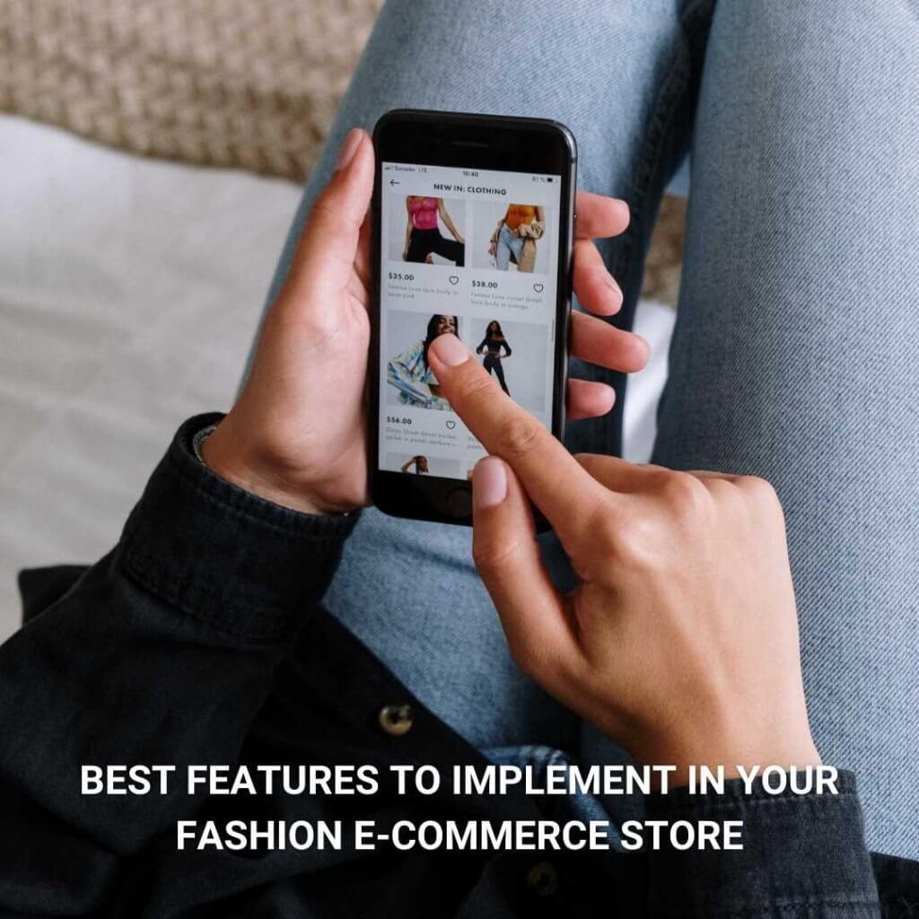 Best Features To Implement in Fashion E-commerce Store