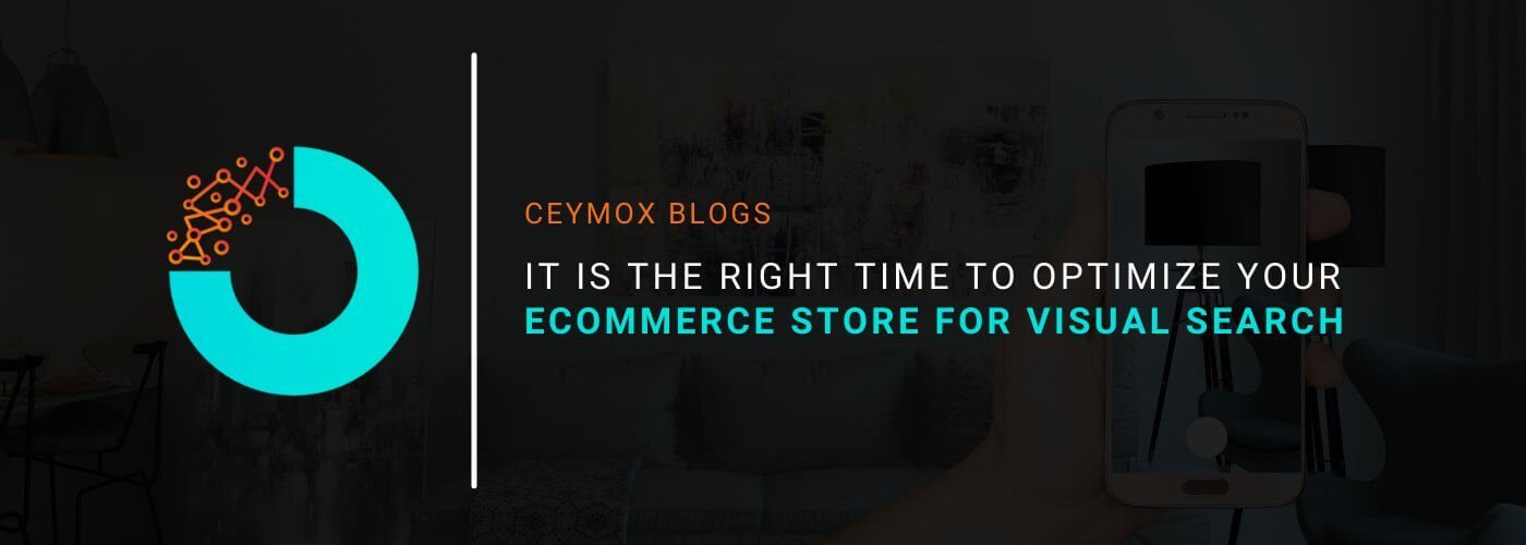 It is the right time to optimize your E-commerce Store for Visual Search