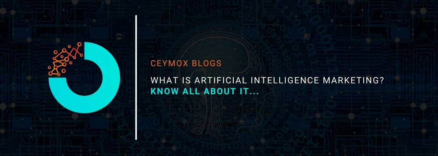 What is Artificial Intelligence Marketing Know all about it