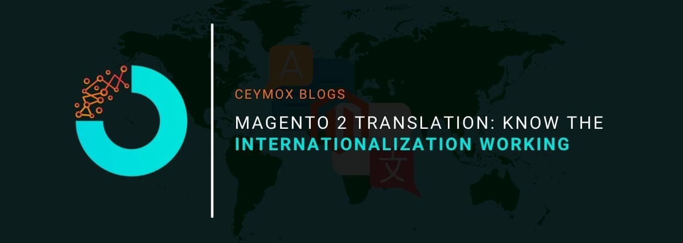Magento 2 Translation Know the Internationalization Working