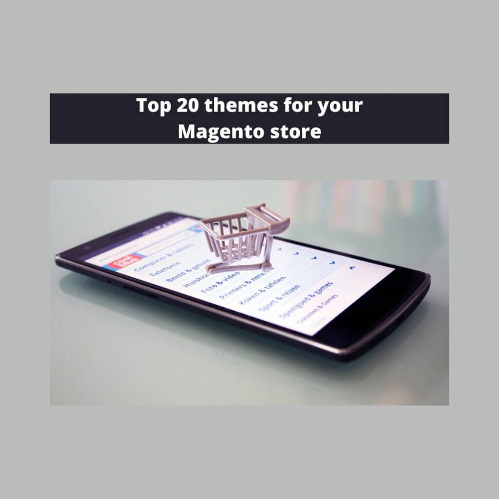 Top 20 themes for Magento store