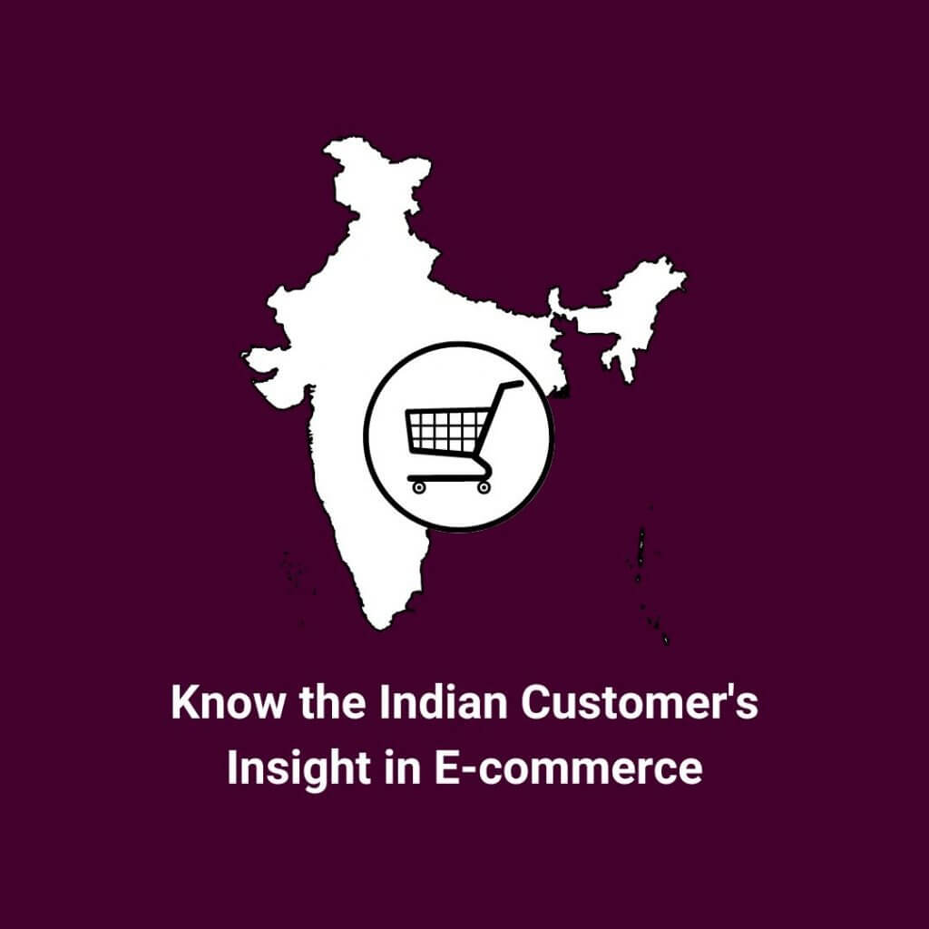 Know Indian Customer's Insight in E-commerce