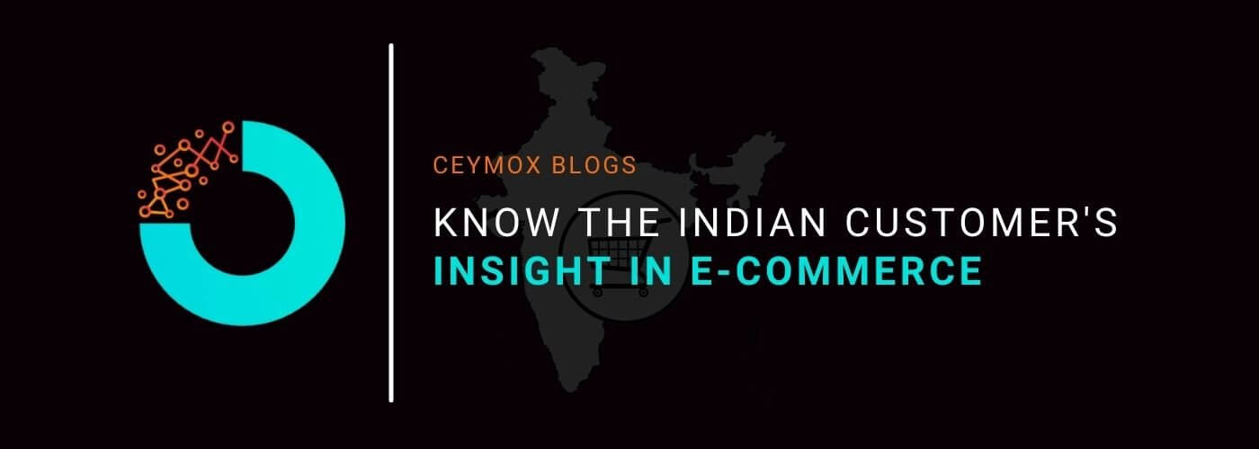 Know the Indian Customer's Insight in E-commerce