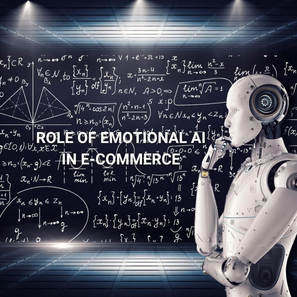 Role of Emotional AI in the E-commerce