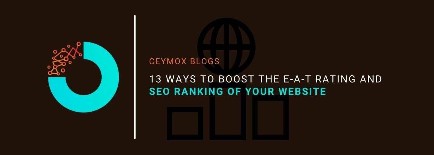 13 Ways to Boost the E-A-T Rating and SEO Ranking of Your Website