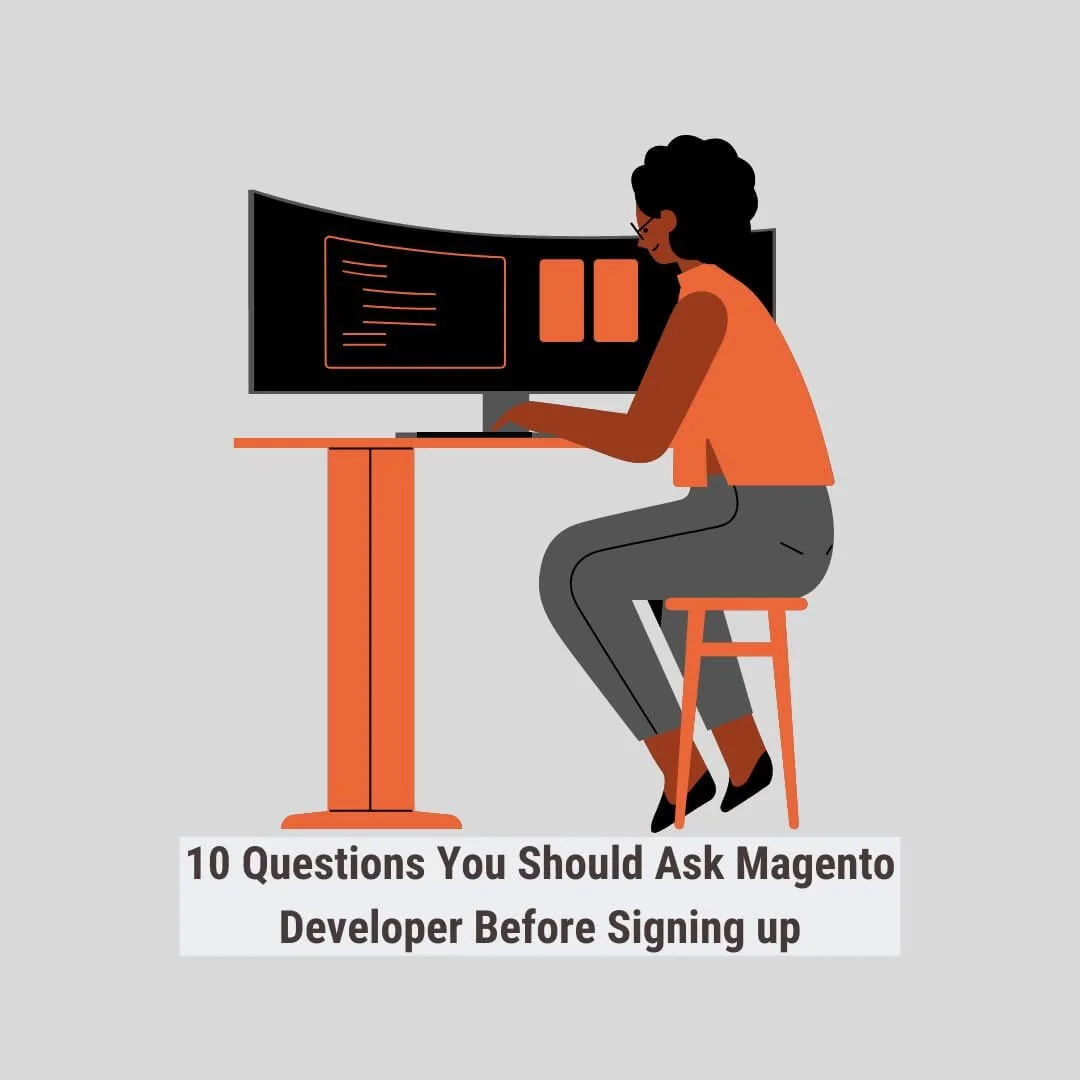 10 Questions You Should Ask Your Magento Developer Before Signing up