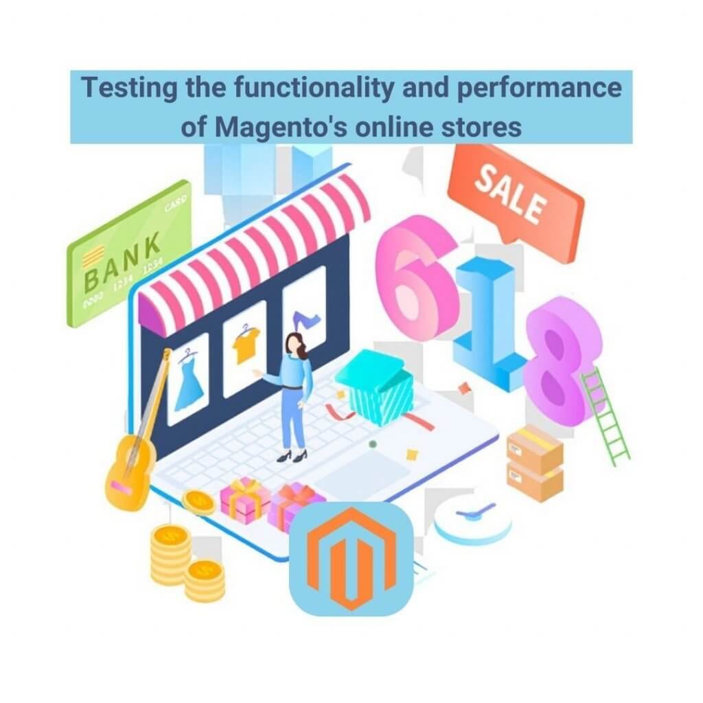 Testing functionality and performance of Magento's online stores
