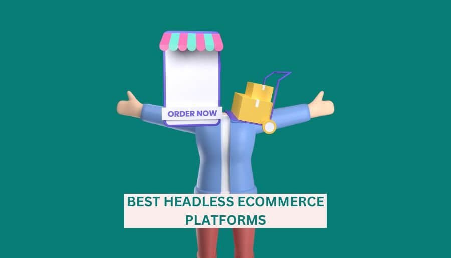 The Best headless ecommerce platforms