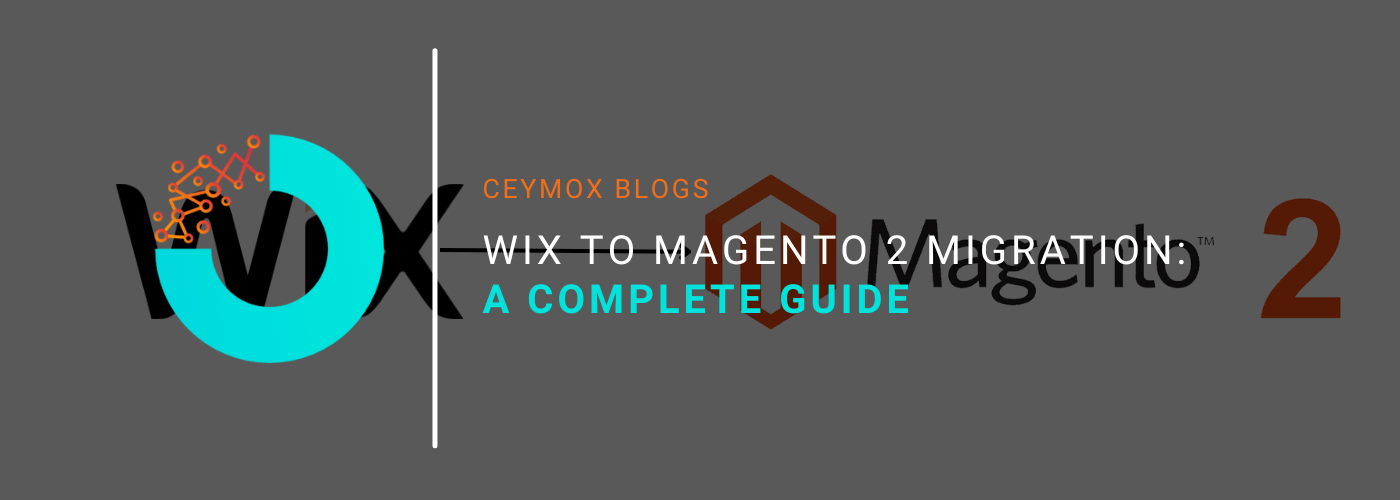 Wix To Magento 2 Migration A Complete Guide