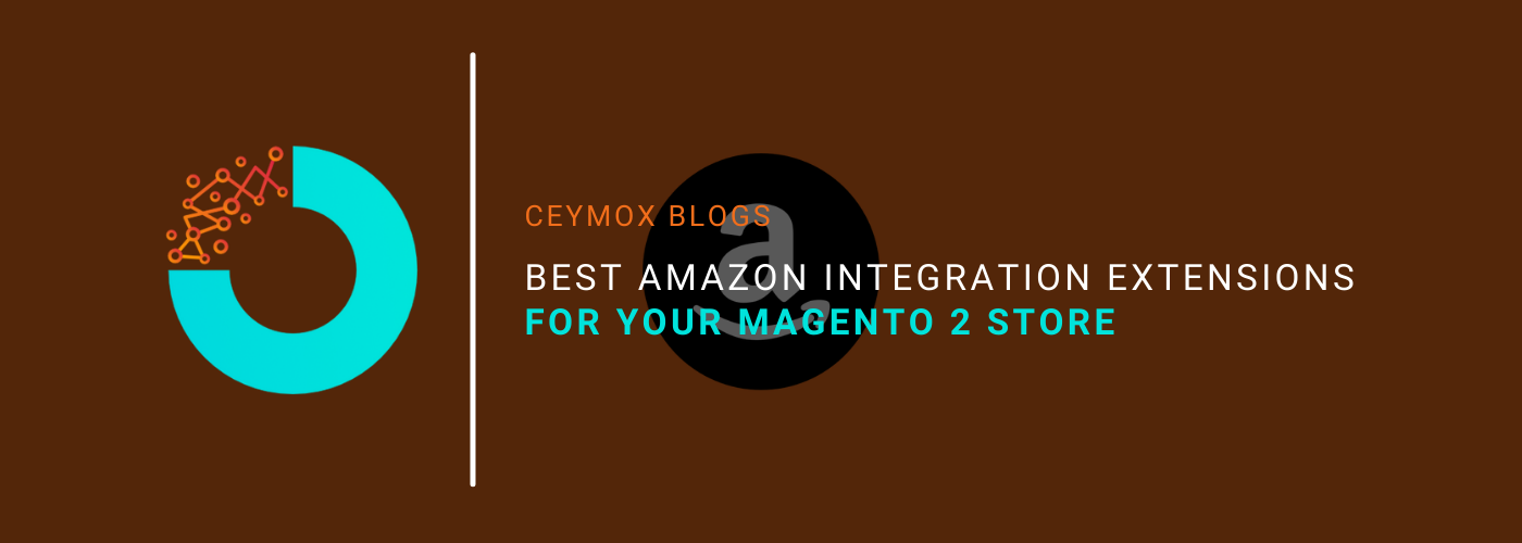 Best Amazon Integration Extensions For Your Magento 2 Store