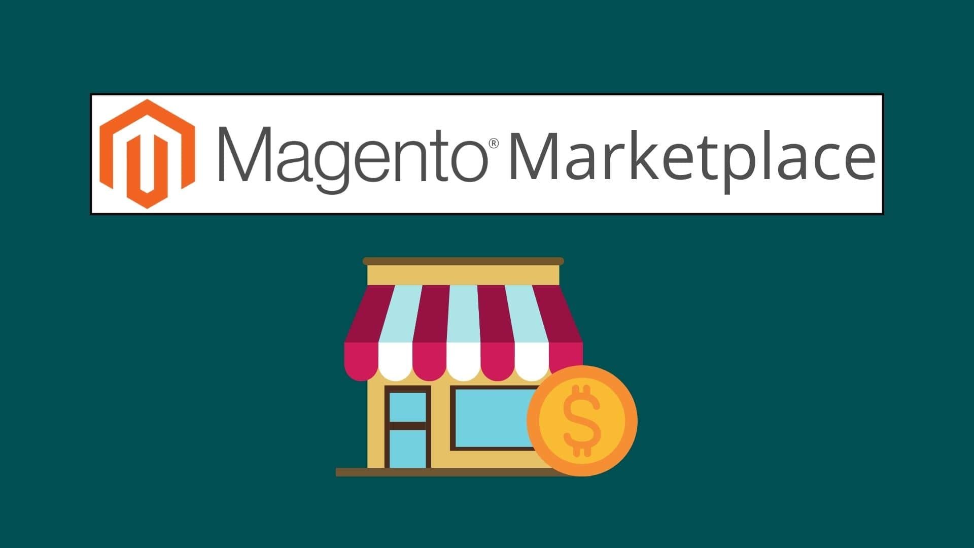 Magento Marketplace Magento Marketplace
